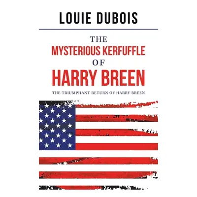 "The Mysterious Kerfuffle of Harry Breen: The Triumphant Return of Harry Breen" - "" ("DuBois Lo