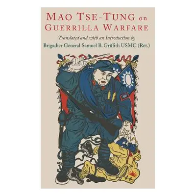 "On Guerilla Warfare: Mao Tse-Tung On Guerilla Warfare" - "" ("Tse-Tung Mao")(Paperback)