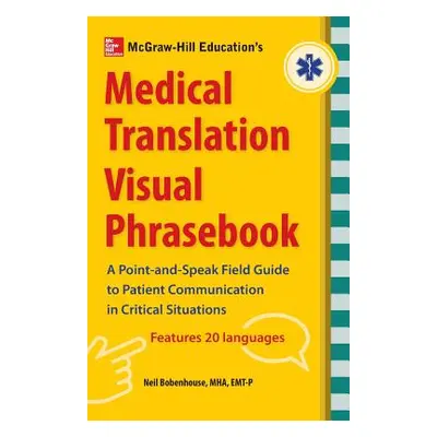 "McGraw-Hill's Medical Translation Visual Phrasebook PB" - "" ("Bobenhouse Neil")(Paperback)