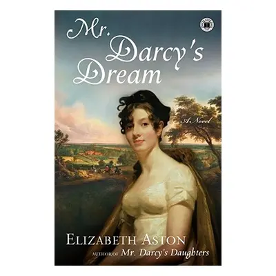 "Mr. Darcys Dream" - "" ("Aston Elizabeth")(Paperback)