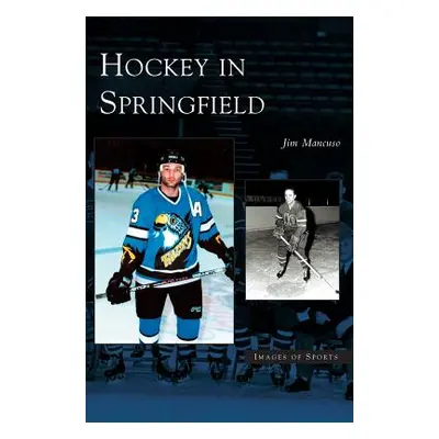 "Hockey in Springfield" - "" ("Mancuso Jim")(Pevná vazba)