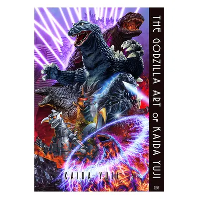 "The Godzilla Art of Kaida Yuji" - "" ("Kaida Yuji")(Paperback)