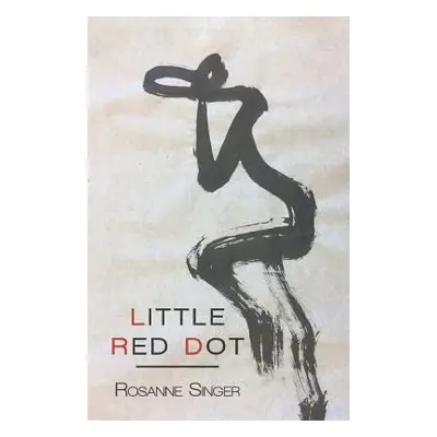 "Little Red Dot" - "" ("Singer Rosanne")(Paperback)