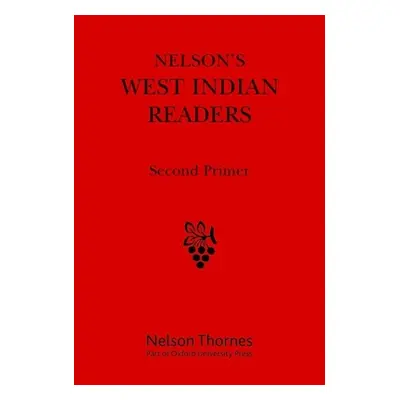 "Nelson's West Indian Readers Second Primer" - "" ("Cutteridge J. O.")(Spiral)