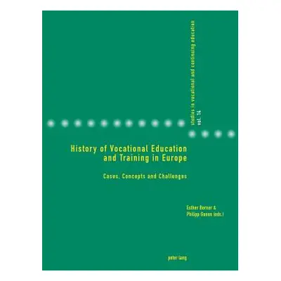 "History of Vocational Education and Training in Europe: Cases, Concepts and Challenges" - "" ("