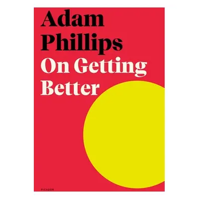 "On Getting Better" - "" ("Phillips Adam")(Paperback)