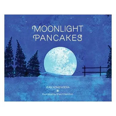 "Moonlight Pancakes" - "" ("Komendera Jean")(Pevná vazba)