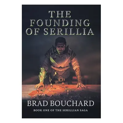 "The Founding of Serillia" - "" ("Bouchard Brad")(Pevná vazba)