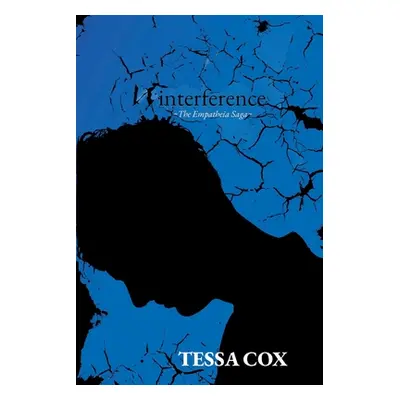 "Interference: The Empatheia Saga, Book 2" - "" ("Cox Tessa")(Paperback)