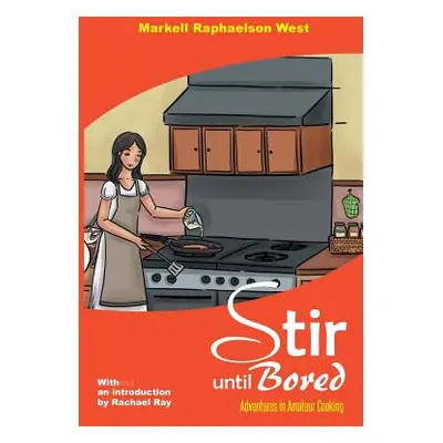 "Stir Until Bored" - "" ("Raphaelson West Markell")(Paperback)