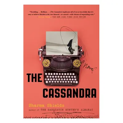 "The Cassandra" - "" ("Shields Sharma")(Paperback)