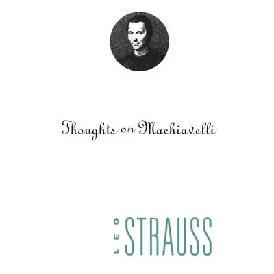 "Thoughts on Machiavelli" - "" ("Strauss Leo")(Paperback)