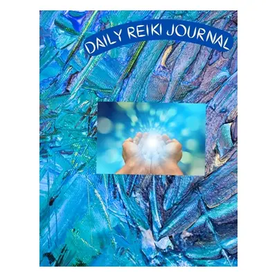 "Daily Reiki Journal" - "" ("Keyer Zach")(Paperback)