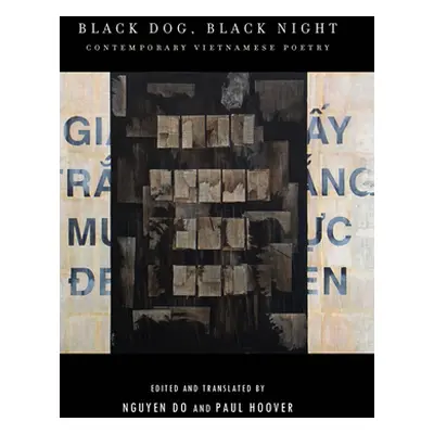 "Black Dog, Black Night: Contemporary Vietnamese Poetry" - "" ("Hoover Paul")(Paperback)