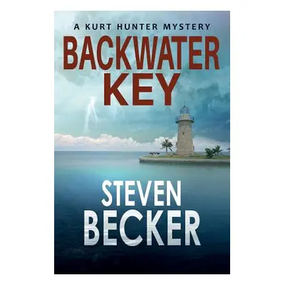 "Backwater Key" - "" ("Becker Steven")(Paperback)