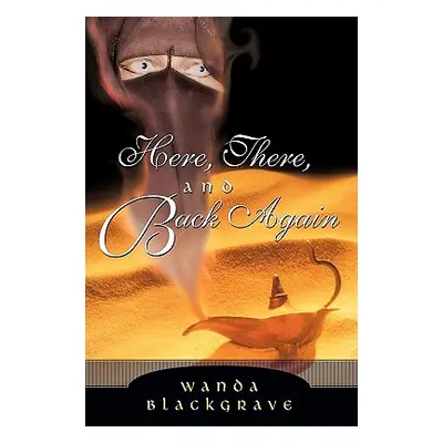 "Here, There, and Back Again" - "" ("Blackgrave Wanda")(Paperback)