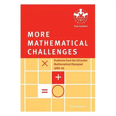 "More Mathematical Challenges" - "" ("Gardiner Tony")(Paperback)