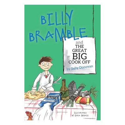 "Billy Bramble and the Great Big Cook Off: A Story about Overcoming Big, Angry Feelings at Home 