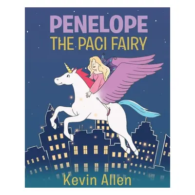 "Penelope the Paci Fairy" - "" ("Allen Kevin")(Paperback)