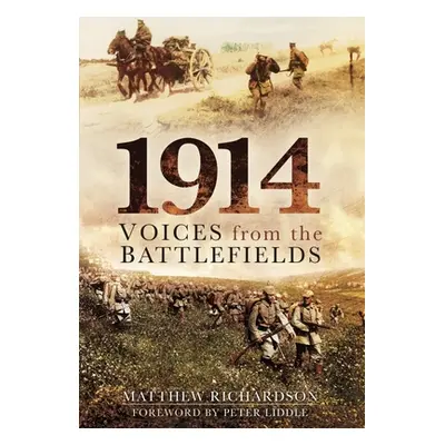 "1914: Voices from the Battlefields" - "" ("Richardson Matthew")(Paperback)