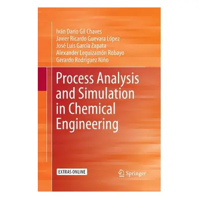 "Process Analysis and Simulation in Chemical Engineering" - "" ("Gil Chaves Ivn Daro")(Paperback