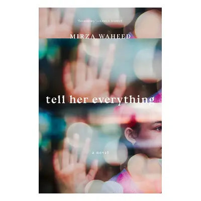 "Tell Her Everything" - "" ("Waheed Mirza")(Pevná vazba)