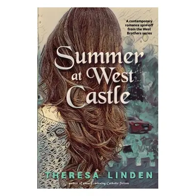 "Summer at West Castle" - "" ("Linden Theresa")(Paperback)