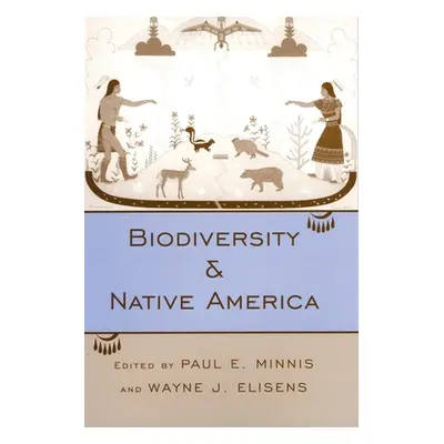 "Biodiversity and Native American" - "" ("Minnis Paul E.")(Paperback)