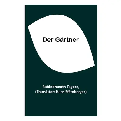 "Der Grtner" - "" ("Tagore Rabindranath")(Paperback)