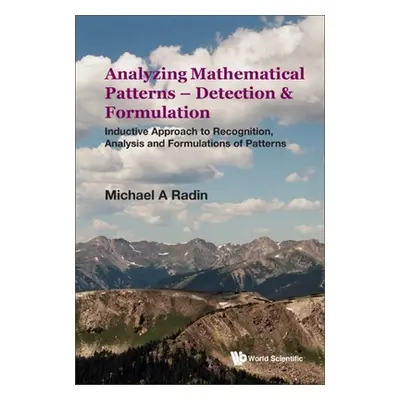 "Analyzing Mathematical Patterns - Detection & Formulation: Inductive Approach to Recognition, A