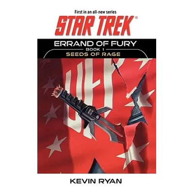 "Star Trek: The Original Series: Errand of Fury Book #1: Seeds of Rage" - "" ("Ryan Kevin")(Pape