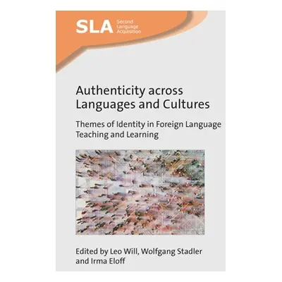 "Authenticity Across Languages and Cultures: Themes of Identity in Foreign Language Teaching and