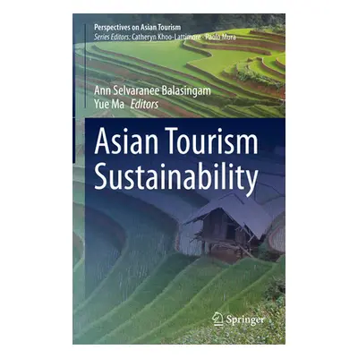 "Asian Tourism Sustainability" - "" ("Selvaranee Balasingam Ann")(Pevná vazba)