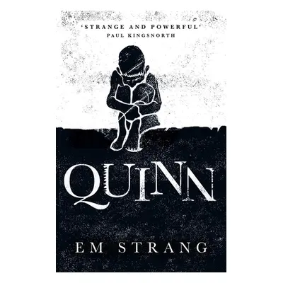 "Quinn: 'An Exceptionally Accomplished Debut Novel' - The Scotsman" - "" ("Strang Em")(Pevná vaz