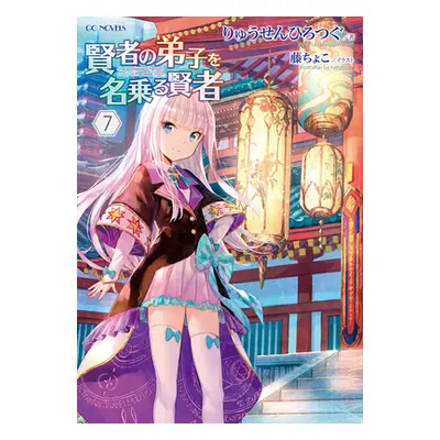 "She Professed Herself Pupil of the Wise Man (Light Novel) Vol. 7" - "" ("Ryusen Hirotsugu")(Pap