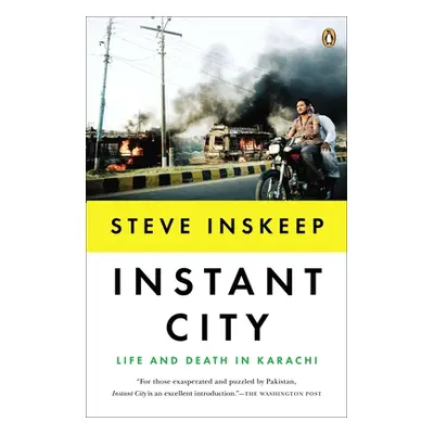 "Instant City: Life and Death in Karachi" - "" ("Inskeep Steve")(Paperback)