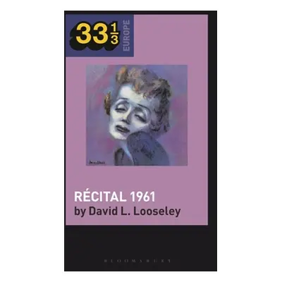 "dith Piaf's Rcital 1961" - "" ("Looseley David L.")(Paperback)