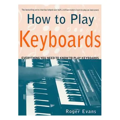 "How to Play Keyboards" - "" ("Evans Roger")(Paperback)