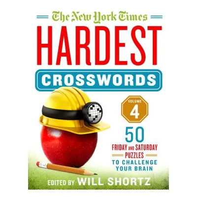 "The New York Times Hardest Crosswords Volume 4: 50 Friday and Saturday Puzzles to Challenge You