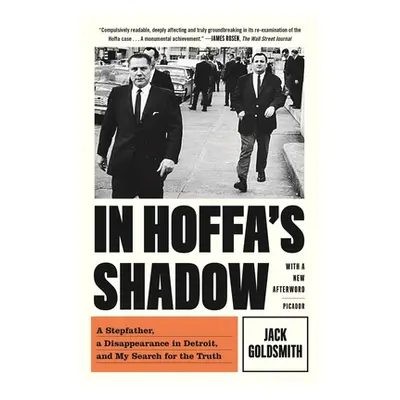 "In Hoffa's Shadow: A Stepfather, a Disappearance in Detroit, and My Search for the Truth" - "" 