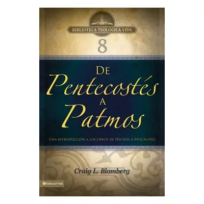 "Btv # 08: De Pentecosts a Patmos: Una introduccin a los libros de Hechos a Apocalipsis" - "" ("