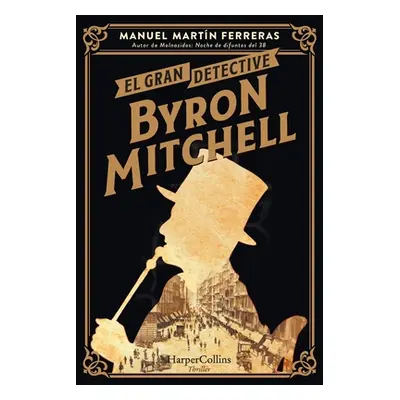 "EL gran detective Byron Mitchell" - "" ("Ferraras Manuel Martn")(Paperback)