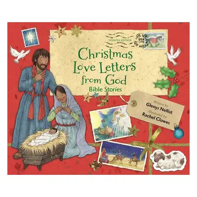 "Christmas Love Letters from God, Updated Edition: Bible Stories" - "" ("Nellist Glenys")(Pevná 