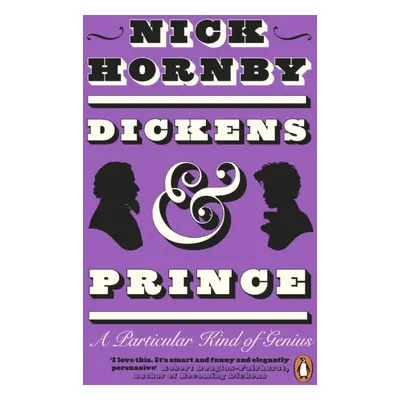 "Dickens and Prince" - "A Particular Kind of Genius" ("Hornby Nick")(Paperback / softback)