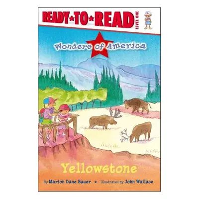 "Yellowstone: Ready-To-Read Level 1" - "" ("Bauer Marion Dane")(Paperback)