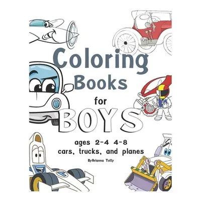 "coloring books for boys ages 2-4 4-8, cars, trucks, and planes: coloring books for boys ages 2-