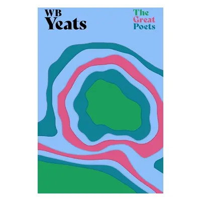 "W. B. Yeats" - "" ("Yeats W. B.")(Paperback)