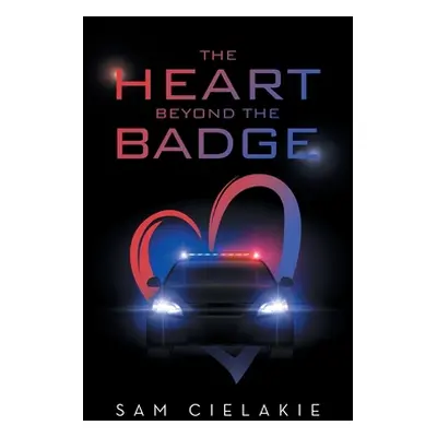 "The Heart Beyond the Badge" - "" ("Cielakie Sam")(Pevná vazba)