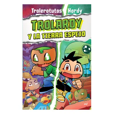 "Trolardy 3. Trolardy Y La Tierra Espejo" - "" ("Trolerotutos Trolerotutos")(Paperback)