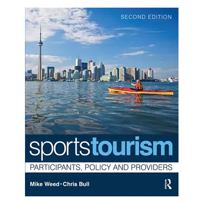 "Sports Tourism: Participants, Policy and Providers" - "" ("Weed Mike")(Paperback)